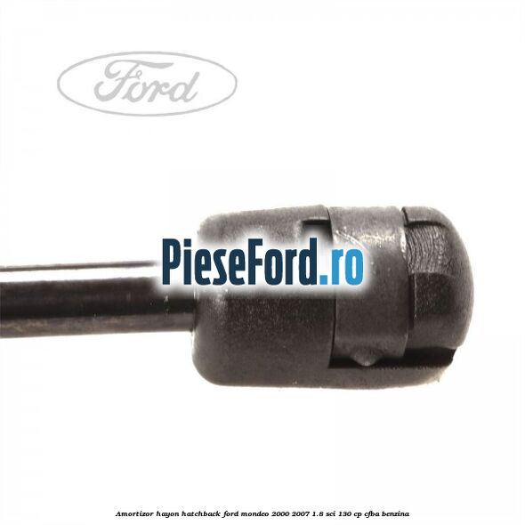 Amortizor hayon hatchback Ford Mondeo 2000-2007 1.8 SCi 130 cp CFBA benzina