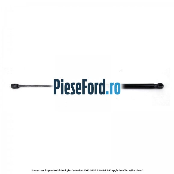 Amortizor hayon hatchback Ford Mondeo 2000-2007 2.0 TDCi 130 cp Amortizor hayon hatchback Ford Mondeo 2000-2007 2.0 TDCi 130 cp FMBA, N7BA, N7BB diesel