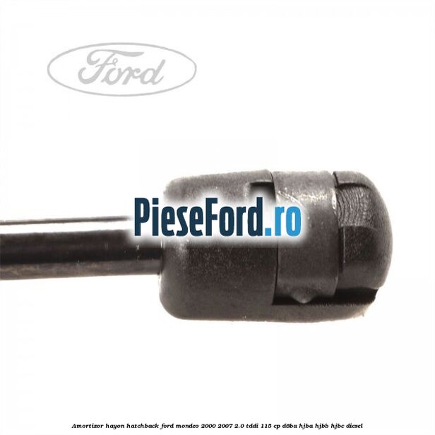 Amortizor hayon hatchback Ford Mondeo 2000-2007 2.0 TDDI 115 cp Amortizor hayon hatchback Ford Mondeo 2000-2007 2.0 TDDI 115 cp D6BA, HJBA, HJBB, HJBC diesel
