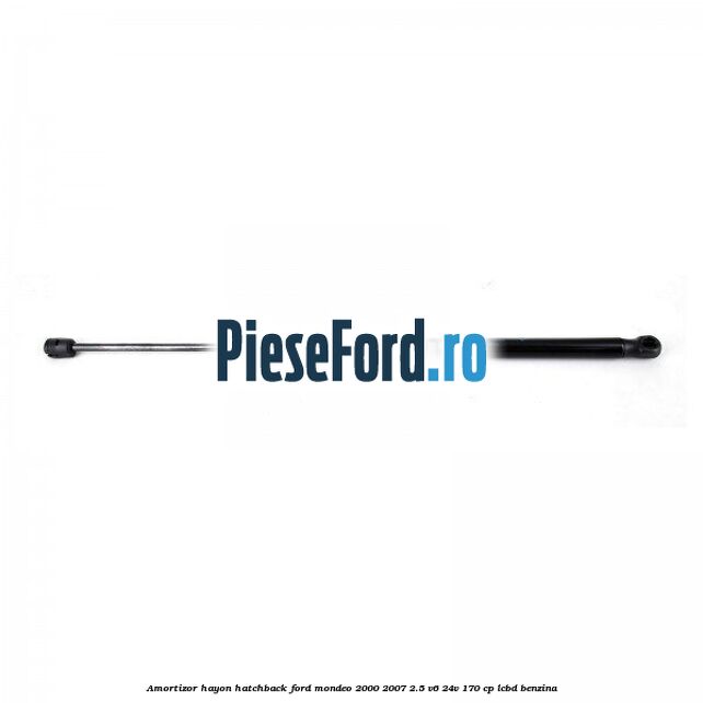 Amortizor hayon hatchback Ford Mondeo 2000-2007 2.5 V6 24V 170 cp Amortizor hayon hatchback Ford Mondeo 2000-2007 2.5 V6 24V 170 cp LCBD benzina