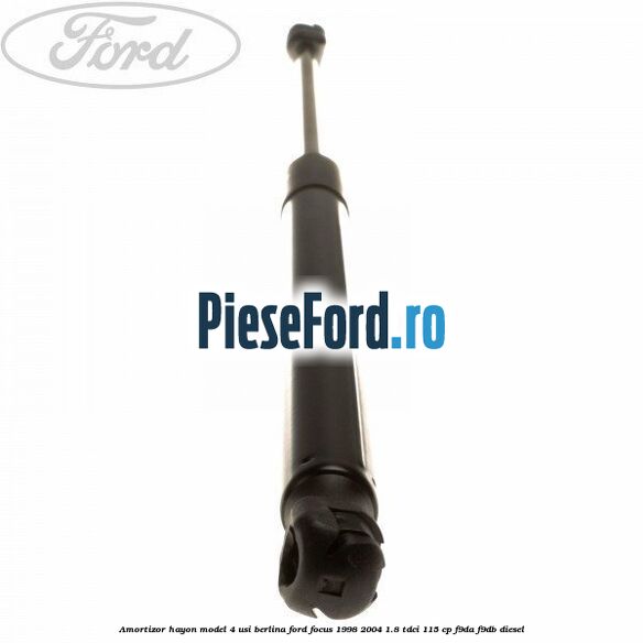 Amortizor hayon model 4 usi berlina Ford Focus 1998-2004 1.8 TDCi 115 cp Amortizor hayon model 4 usi berlina Ford Focus 1998-2004 1.8 TDCi 115 cp F9DA, F9DB diesel