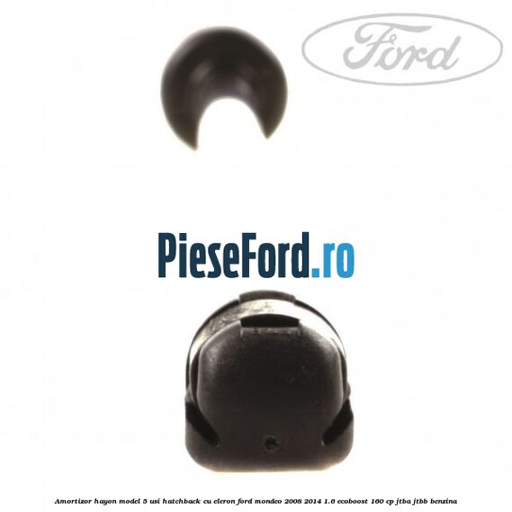 Amortizor hayon model 5 usi hatchback cu eleron Ford Mondeo 2008-2014 1.6 EcoBoost 160 cp Amortizor hayon model 5 usi hatchback cu eleron Ford Mondeo 2008-2014 1.6 EcoBoost 160 cp JTBA, JTBB benzina