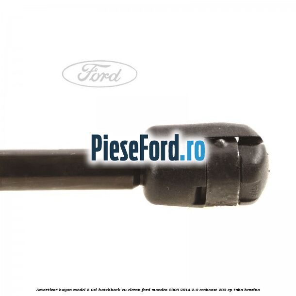 Amortizor hayon model 5 usi hatchback cu eleron Ford Mondeo 2008-2014 2.0 EcoBoost 203 cp TNBA benzina