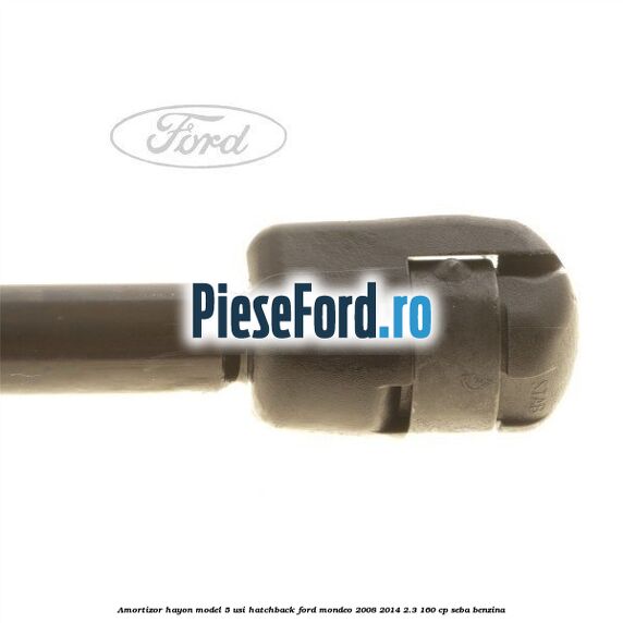 Amortizor hayon model 5 usi hatchback Ford Mondeo 2008-2014 2.3 160 cp Amortizor hayon model 5 usi hatchback Ford Mondeo 2008-2014 2.3 160 cp SEBA benzina