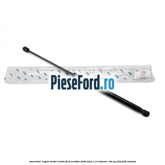 Amortizor hayon model combi Ford Mondeo 2008-2014 1.6 EcoBoost 160 cp