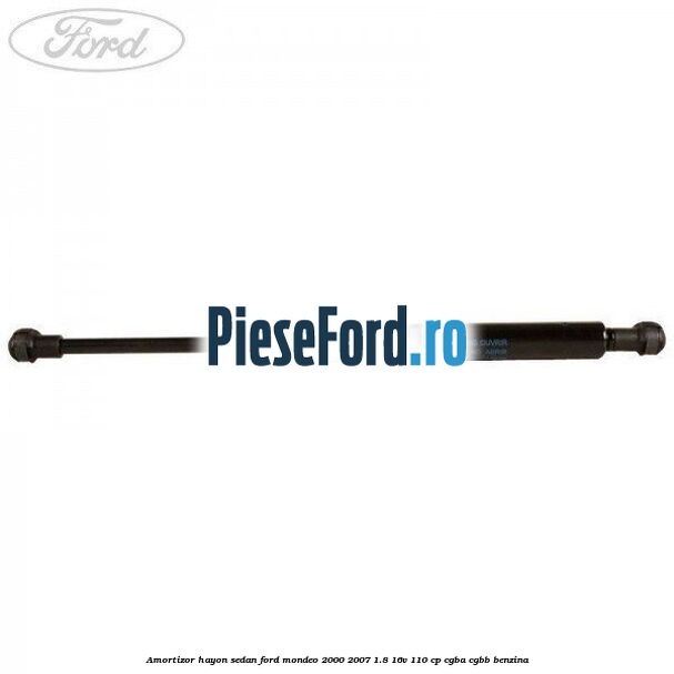 Amortizor hayon sedan Ford Mondeo 2000-2007 1.8 16V 110 cp CGBA, CGBB benzina