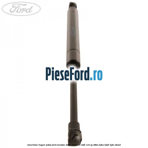 Amortizor hayon sedan Ford Mondeo 2000-2007 2.0 TDDI 115 cp D6BA, HJBA, HJBB, HJBC diesel