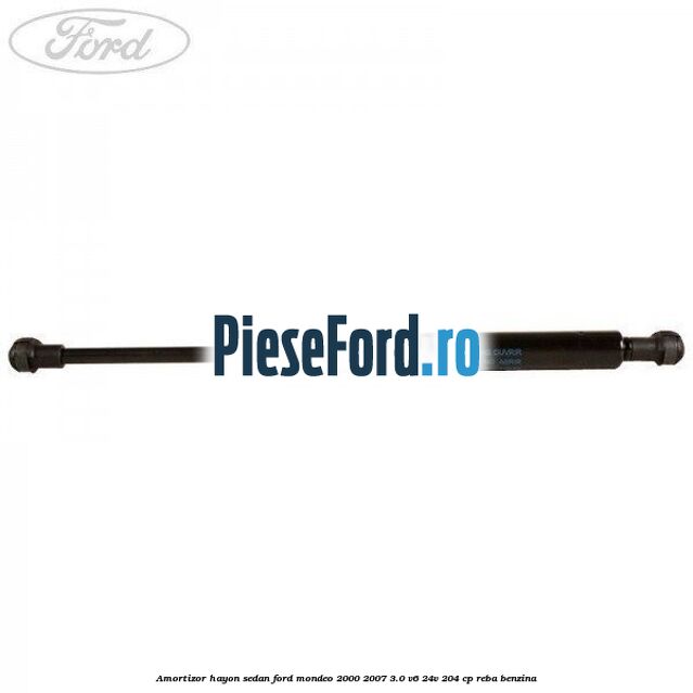Amortizor hayon sedan Ford Mondeo 2000-2007 3.0 V6 24V 204 cp REBA benzina