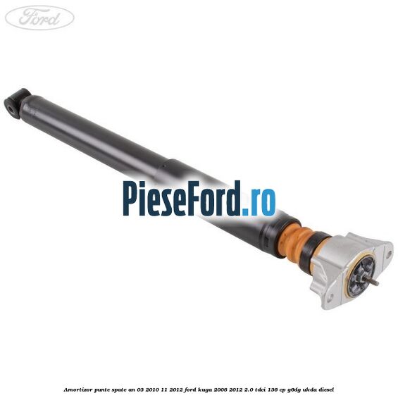 Amortizor punte spate an 03/2010-11/2012 Ford Kuga 2008-2012 2.0 TDCi 136 cp G6DG, UKDA diesel