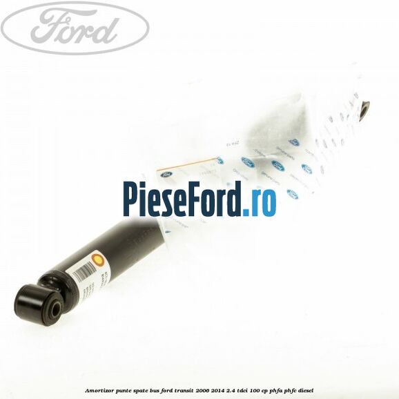 Amortizor punte spate BUS Ford Transit 2006-2014 2.4 TDCi 100 cp PHFA, PHFC diesel