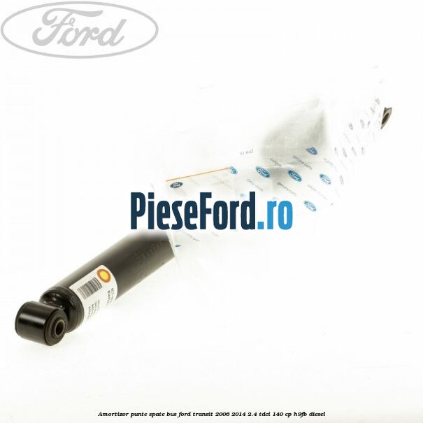 Amortizor punte spate BUS Ford Transit 2006-2014 2.4 TDCi 140 cp H9FB diesel