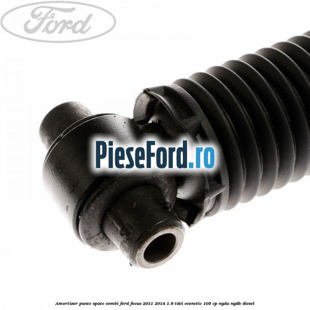 Amortizor punte spate combi Ford Focus 2011-2014 1.6 TDCi ECOnetic 105 cp Amortizor punte spate combi Ford Focus 2011-2014 1.6 TDCi ECOnetic 105 cp NGDA, NGDB diesel