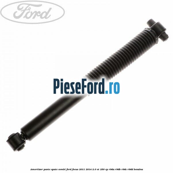 Amortizor punte spate combi Ford Focus 2011-2014 2.0 ST 250 cp R9DA, R9DB, R9DC, R9DD benzina
