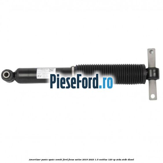 Amortizor punte spate combi Ford Focus Active 2019-2023 1.5 EcoBlue 120 cp ZTDA, ZTDB diesel