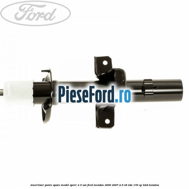 Amortizor punte spate model sport 4/5 usi Ford Mondeo 2000-2007 2.5 V6 24V 170 cp Amortizor punte spate model sport 4/5 usi Ford Mondeo 2000-2007 2.5 V6 24V 170 cp LCBD benzina