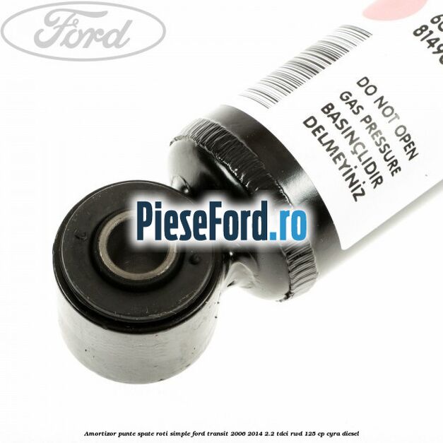 Amortizor punte spate roti simple Ford Transit 2006-2014 2.2 TDCi RWD 125 cp CYRA diesel