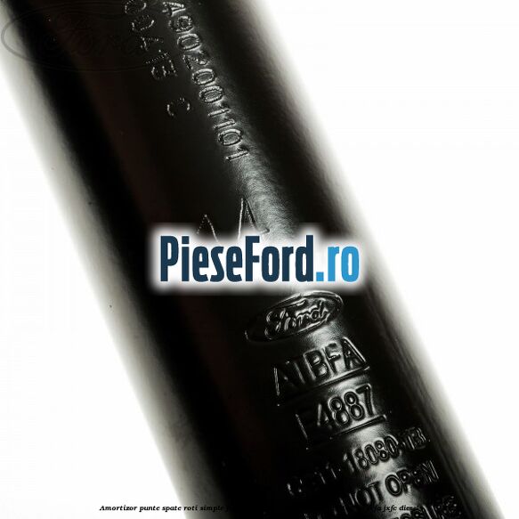 Amortizor punte spate roti simple Ford Transit 2006-2014 2.4 TDCi 115 cp JXFA, JXFC diesel