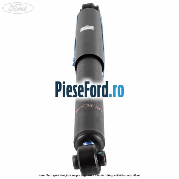 Amortizor spate 2WD Ford Ranger 2006-2012 3.0 TDCi 156 cp MD30DITC, WEAT diesel