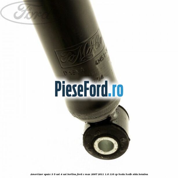 Amortizor spate 3/5 usi 4 usi berlina Ford C-Max 2007-2011 1.6 116 cp HXDA, HXDB, SIDA benzina