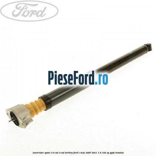 Amortizor spate 3/5 usi 4 usi berlina Ford C-Max 2007-2011 1.8 122 cp QQDC benzina
