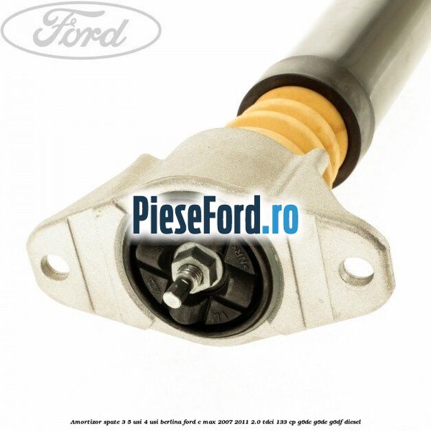 Amortizor spate 3/5 usi 4 usi berlina Ford C-Max 2007-2011 2.0 TDCi 133 cp G6DC, G6DE, G6DF diesel
