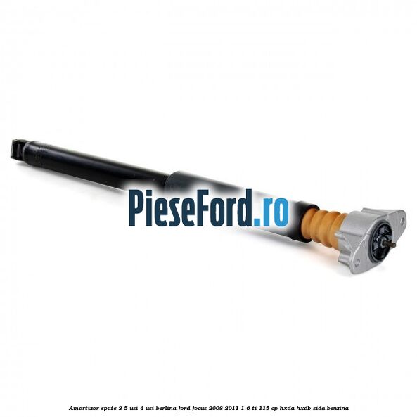 Amortizor spate 3/5 usi 4 usi berlina Ford Focus 2008-2011 1.6 Ti 115 cp HXDA, HXDB, SIDA benzina