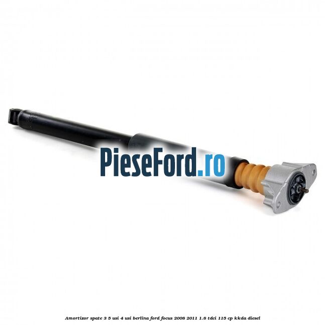 Amortizor spate 3/5 usi 4 usi berlina Ford Focus 2008-2011 1.8 TDCi 115 cp KKDA diesel