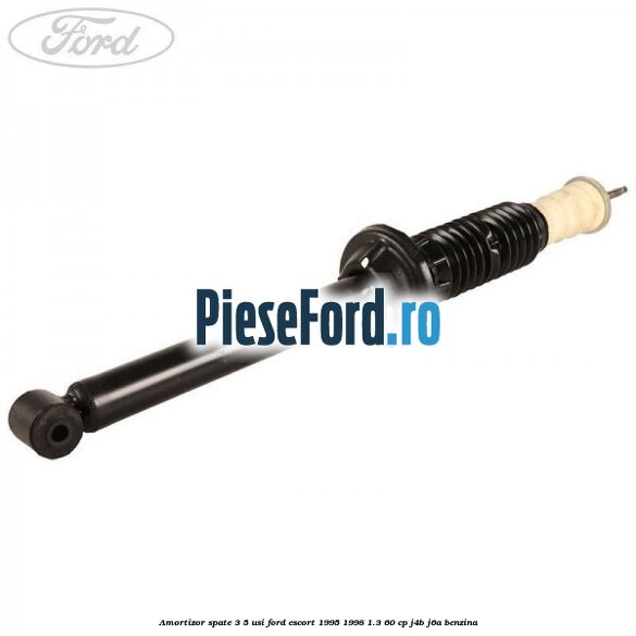 Amortizor spate 3/5 usi Ford Escort 1995-1998 1.3 60 cp J4B, J6A benzina