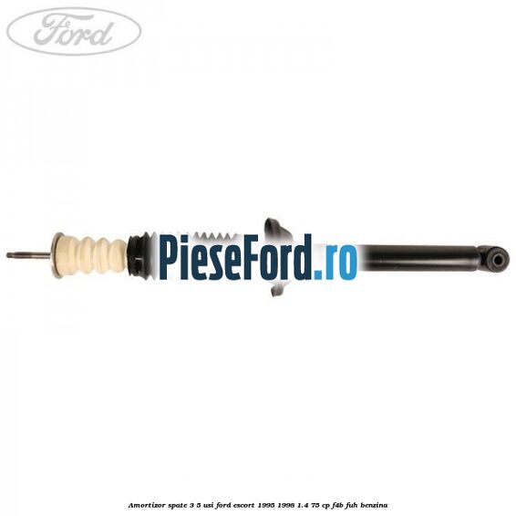 Amortizor spate 3/5 usi Ford Escort 1995-1998 1.4 75 cp Amortizor spate 3/5 usi Ford Escort 1995-1998 1.4 75 cp F4B, FUH benzina