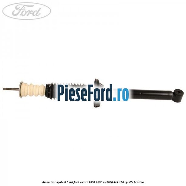 Amortizor spate 3/5 usi Ford Escort 1995-1998 RS 2000 4x4 150 cp N7A benzina