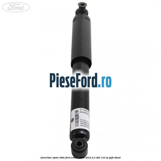 Amortizor spate 300S Ford Transit 2006-2014 2.2 TDCi 110 cp QVFA diesel
