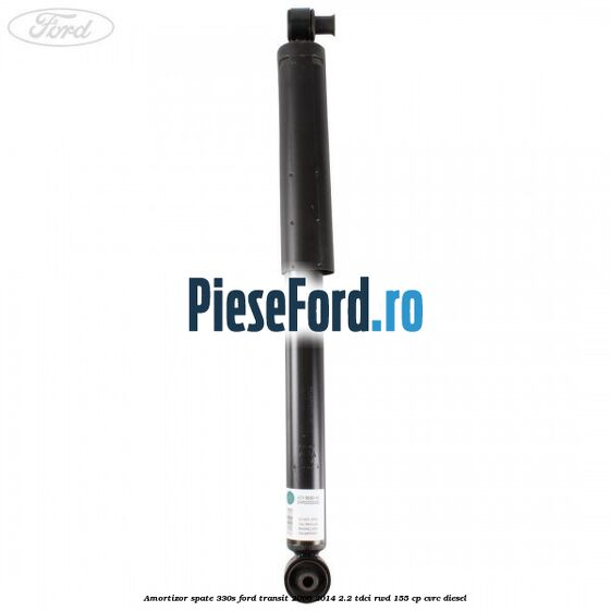 Amortizor spate 330S Ford Transit 2006-2014 2.2 TDCi RWD 155 cp CVRC diesel