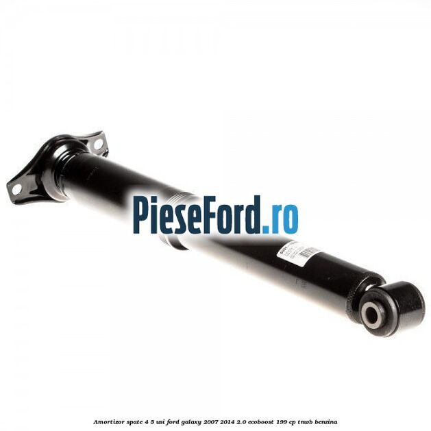 Amortizor spate 4/5 usi Ford Galaxy 2007-2014 2.0 EcoBoost 199 cp TNWB benzina