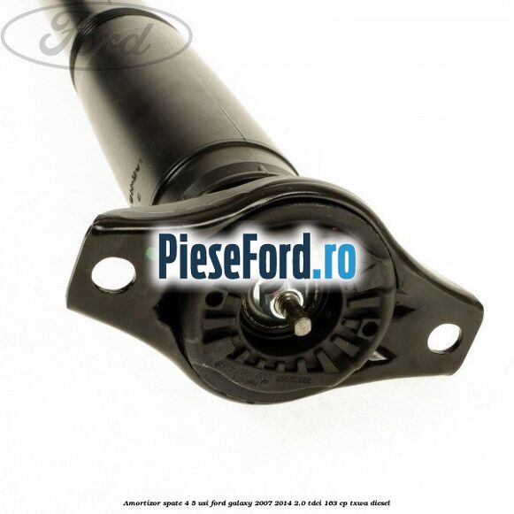 Amortizor spate 4/5 usi Ford Galaxy 2007-2014 2.0 TDCi 163 cp Amortizor spate 4/5 usi Ford Galaxy 2007-2014 2.0 TDCi 163 cp TXWA diesel