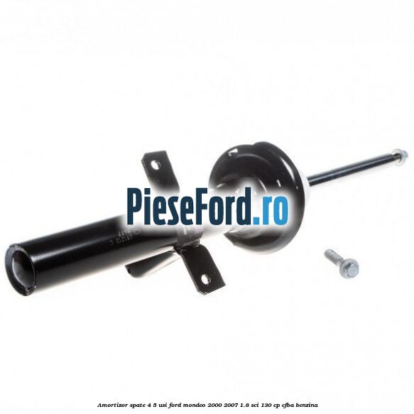 Amortizor spate 4/5 usi Ford Mondeo 2000-2007 1.8 SCi 130 cp CFBA benzina