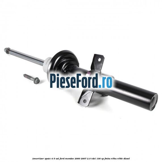 Amortizor spate 4/5 usi Ford Mondeo 2000-2007 2.0 TDCi 130 cp Amortizor spate 4/5 usi Ford Mondeo 2000-2007 2.0 TDCi 130 cp FMBA, N7BA, N7BB diesel