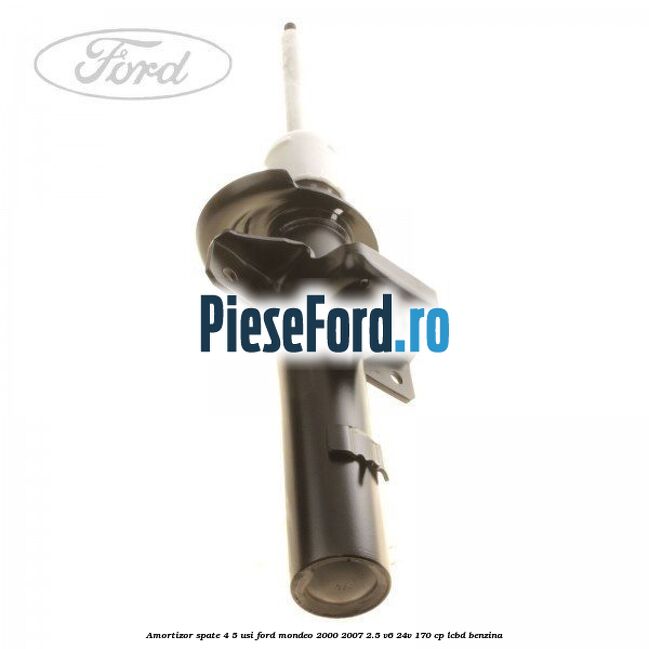 Amortizor spate 4/5 usi Ford Mondeo 2000-2007 2.5 V6 24V 170 cp Amortizor spate 4/5 usi Ford Mondeo 2000-2007 2.5 V6 24V 170 cp LCBD benzina