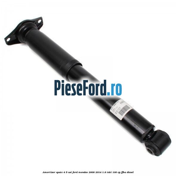 Amortizor spate 4/5 usi Ford Mondeo 2008-2014 1.8 TDCi 100 cp Amortizor spate 4/5 usi Ford Mondeo 2008-2014 1.8 TDCi 100 cp FFBA diesel