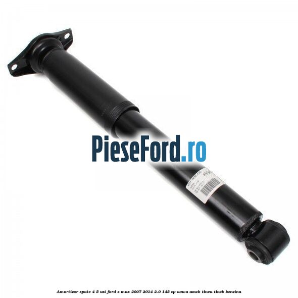 Amortizor spate 4/5 usi Ford S-Max 2007-2014 2.0 145 cp AOWA, AOWB, TBWA, TBWB benzina