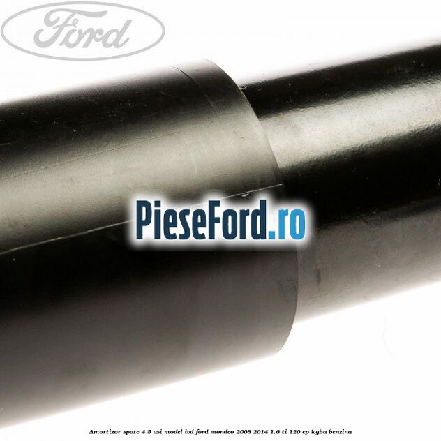 Amortizor spate 4/5 usi model IVD Ford Mondeo 2008-2014 1.6 Ti 120 cp Amortizor spate 4/5 usi model IVD Ford Mondeo 2008-2014 1.6 Ti 120 cp KGBA benzina