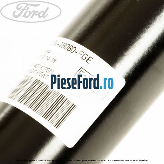 Amortizor spate 4/5 usi model sport an 08/2009-12/2014 Ford Mondeo 2008-2014 2.0 EcoBoost 203 cp Amortizor spate 4/5 usi model sport an 08/2009-12/2014 Ford Mondeo 2008-2014 2.0 EcoBoost 203 cp TNBA benzina