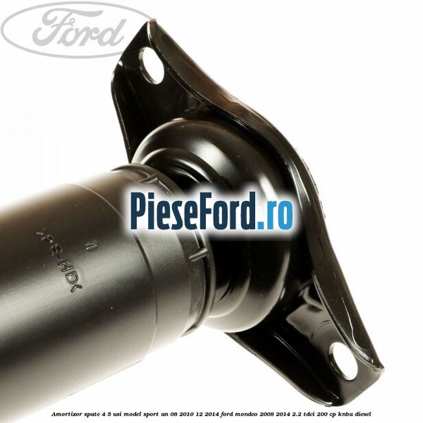Amortizor spate 4/5 usi model sport an 08/2010-12/2014 Ford Mondeo 2008-2014 2.2 TDCi 200 cp KNBA diesel