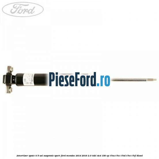 Amortizor spate 4/5 usi suspensie sport Ford Mondeo 2014-2018 2.0 TDCi 4x4 150 cp T7CA, T7CC, T7CD, T7CE, T7CF diesel