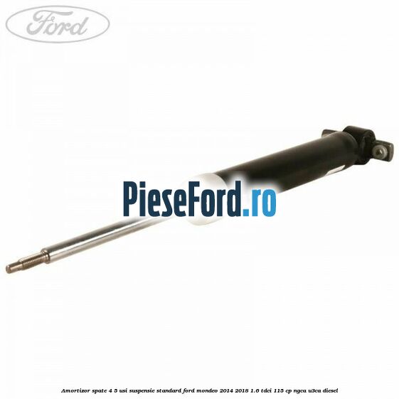 Amortizor spate 4/5 usi suspensie standard Ford Mondeo 2014-2018 1.6 TDCi 115 cp