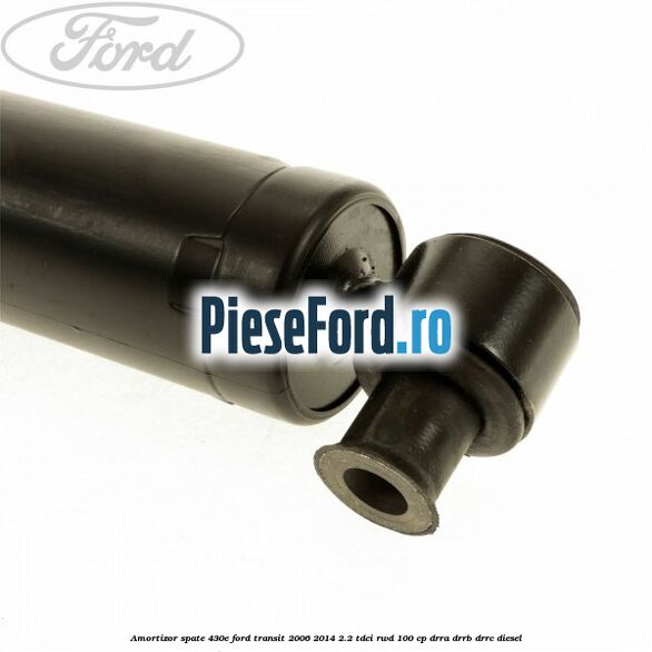 Amortizor spate 430E Ford Transit 2006-2014 2.2 TDCi RWD 100 cp DRRA, DRRB, DRRC diesel