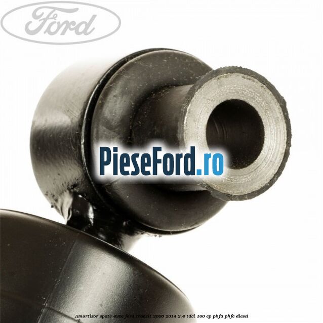 Amortizor spate 430E Ford Transit 2006-2014 2.4 TDCi 100 cp Amortizor spate 430E Ford Transit 2006-2014 2.4 TDCi 100 cp PHFA, PHFC diesel