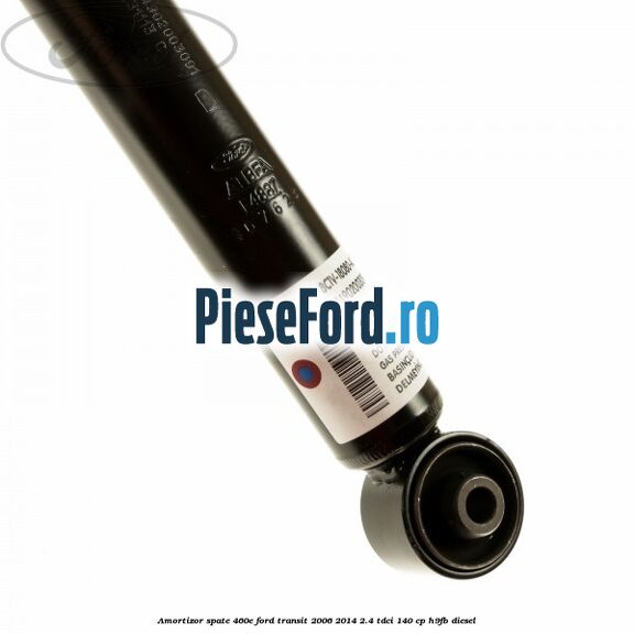 Amortizor spate 460E Ford Transit 2006-2014 2.4 TDCi 140 cp H9FB diesel