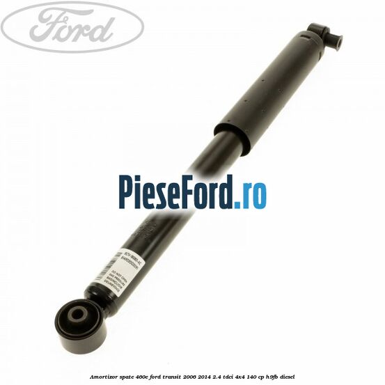 Amortizor spate 460E Ford Transit 2006-2014 2.4 TDCi 4x4 140 cp H9FB diesel