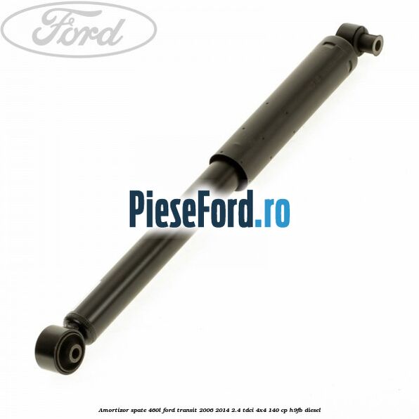 Amortizor spate 460L Ford Transit 2006-2014 2.4 TDCi 4x4 140 cp H9FB diesel