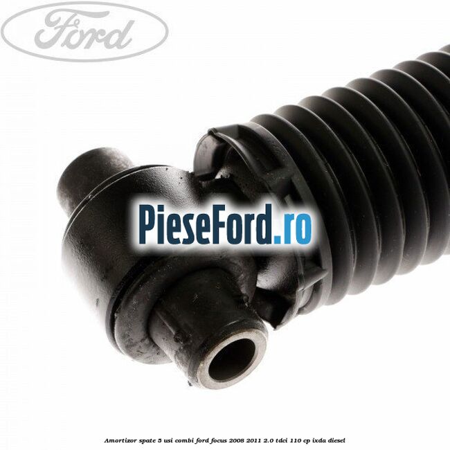 Amortizor spate 5 usi combi Ford Focus 2008-2011 2.0 TDCi 110 cp Amortizor spate 5 usi combi Ford Focus 2008-2011 2.0 TDCi 110 cp IXDA diesel
